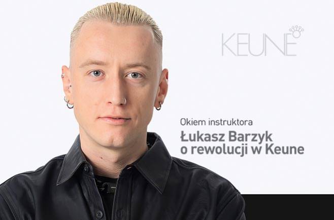 Okiem instruktora - Łukasz Barzyk o rewolucji w Keune